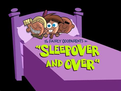 Sleepover and Over .